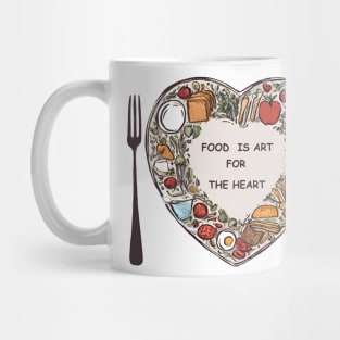 Food Is Art For The Heart Mug